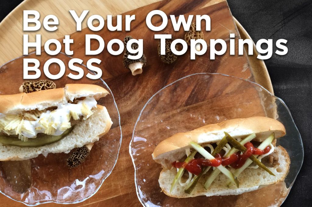 Be Your Own Hot Dog Toppings Boss