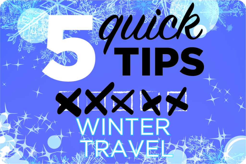 5 Quick Tips for Winter Travel Safety